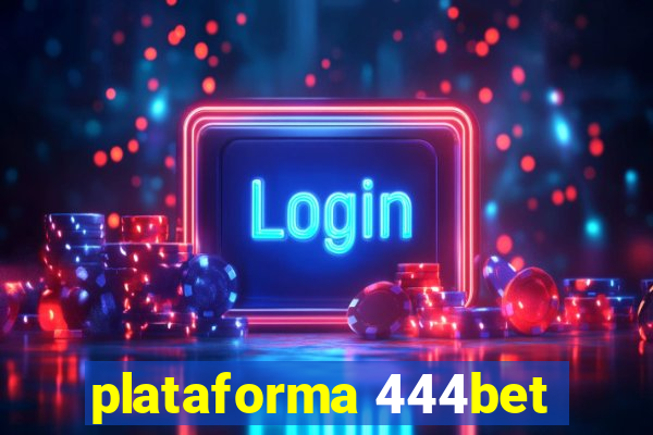 plataforma 444bet